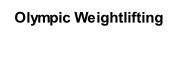 Olympic Weightlifting
